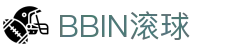 BBIN滚球|BBIN安卓版 - (中国)河池BBIN滚球咨询集团有限公司欢迎您